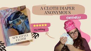 A Cloth Diaper Anonymous Review | Sew Little Cloth