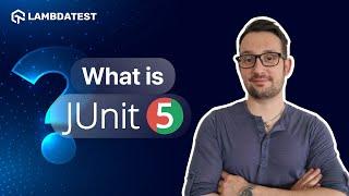 What is JUnit? | LambdaTest