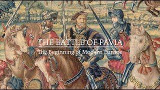 The Battle of Pavia: The Beginning of Modern Europe