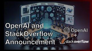 OpenAI and StackOverflow Announcement!