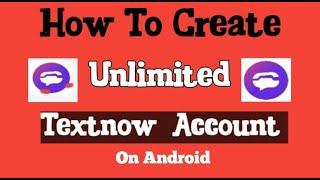 How to create Textnow account on Android  (2024) (Full update method)