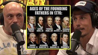 The Founding Fathers Were VERY Young! | Joe Rogan & Tony Hinchcliffe
