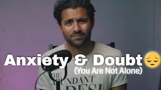 Anxiety Makes You Doubt Everything!