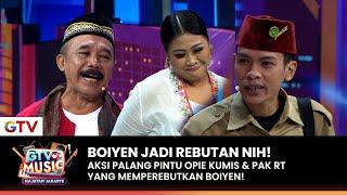 NGAKAK! Palang Pintu Babeh Opie Kumis & Pak RT Rebutin Boiyen | GTV LOVE MUSIC HAJATAN JAKARTE
