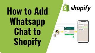 How to Add Whatsapp Chat to Shopify | Shopify live Chat | shopify tutorial
