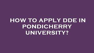 How to apply dde in pondicherry university?