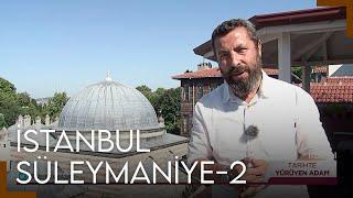 Tarihte Yürüyen Adam - İstanbul / Süleymaniye-2 | 1 Ekim 2022