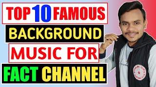 Top 10 Best Background Music For Fact Channel || Fact Channel Ke Liye Best Background Music || #Fact