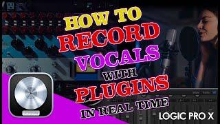 How to Record Vocals with Plugins in REALTIME with LOGIC PRO X (Create a Virtual Rackmount)