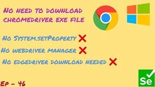 No Need to Download chromedriver.exe or EdgeDriver.exe | Introducing Selenium Manager