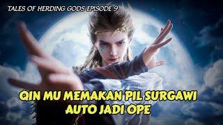 TALES OF HERDING GODS EPISODE 9 SUB INDO ‼️ Alur Cerita Donghua Manhua Novel