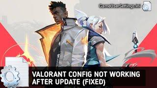 Valorant Config File Not Working After Update (FIXED)