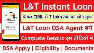 L&T Instant Loan Agent Kaise Bane |L and T Personal Loan Apply Online|L&T Instant Loan DSA Apply2024