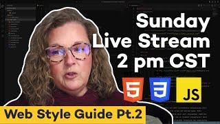 LIVE | Turning a Style Guide Into a Static Website with HTML & CSS 