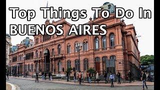 Top Things To Do in Buenos Aires, Argentina