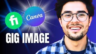 How to Create Fiverr Gig Image Design in Canva (Get More Orders)