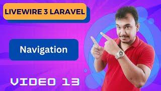 13 - Livewire 3 in Laravel: Crafting Seamless Navigation and SPAs