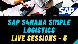 SAP S4HANA Simple Logistics Live Sessions 5 | S4 HANA Simple Logistics