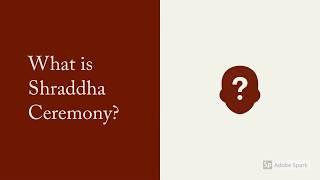 What is Shraddha Ceremony?  Why do we perform Shraddha?