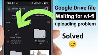 Google Drive waiting for wifi/network file upload problem tamil