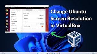 How to Change Ubuntu Screen Resolution in VirtualBox