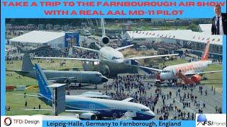 Fly to the Farnborough Air Show with a Real MD-11 Pilot and TFDi Quality Assurance Tester.