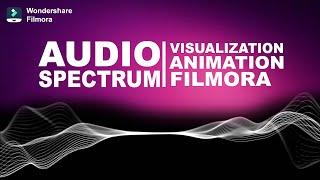 How To Make Audio Spectrum Visualization Animation In Filmora 11.5