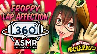 Tsuyu Asui Lap Affection~ [360º VR SOUND ASMR] | My Hero Academia (4K)