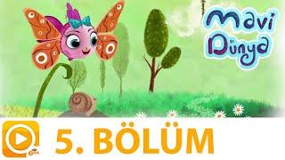 Mavi Dünya | 5.Bölüm