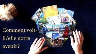 COMMENT VOIT-IL/ELLE NOTRE AVENIR ? - Grand Tableau Lenormand