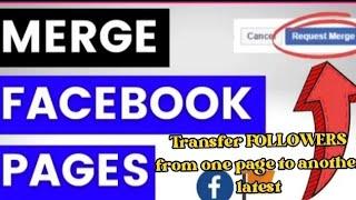 FACEBOOK MERGE|| Transfer Followers from one page to another latest||