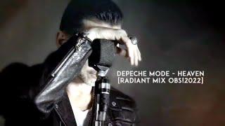 Depeche Mode - Heaven [Radiant Mix OBS!2022]