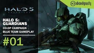 Halo 5 Guardians - Exclusive Co-op Gameplay Part 1 - Blue Team