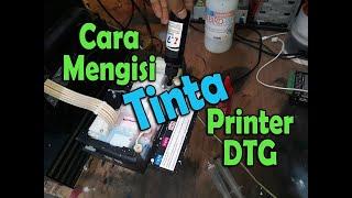 Cara mengisi tinta printer DTG