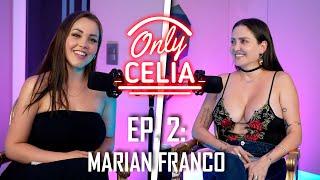 ONLY CELIA -  Marian Franco y su vida desde OnlyFans