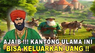 Kisah Cerita Seorang Ulama Pemilik Kantong Ajaib ‼️