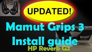 UPDATED! Mamut Grips 3 install guide for HP Reverb G2 (How-to video)