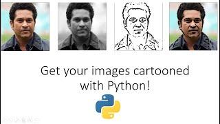 How to Cartoonize your image with Python?