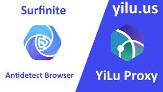 Surfinite Antidetect Browser Integration with YiLu Proxy - yilu.us