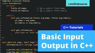 Basic Input Output in C++ - C++ Tutorial | Letsfindcourse