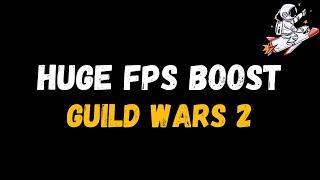 Guild Wars 2: Extreme increase in performance and FPS | Optimization Guide