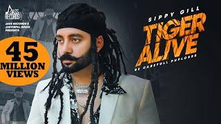 Tiger Alive | ( Full HD) | Sippy Gill | Western Pendu | Punjabi Songs 2019 | Jass Records