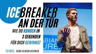 ICEBREAKER an der Tür - Wie Du Kunden in 3 Sekunden für Dich gewinnst!