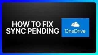 How To Fix Sync Pending OneDrive Tutorial