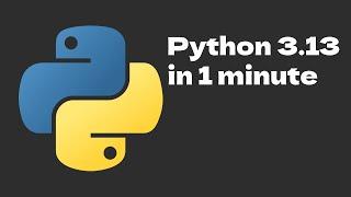 What's New In Python 3.13 In 1 Minute