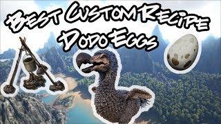 Ark: Best Custom Recipe: Dodo Egg?!?!