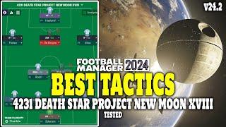 The Best Tactics on FM24 Tested - 4231 DEATH STAR PROJECT NEW MOON XVIII - Football Manager 2024