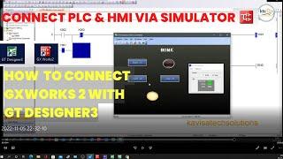 Gxworks2 connect with GT designer3|How to Connect Mitsubishi PLC and HMI for Simulation|Gtsimulator3