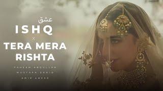 Ishq X Tera Mera Rishta - Mashup |Mustafa Zahid|Faheem Abdullah| Emraan Hashmi