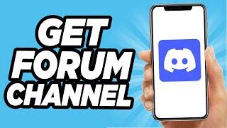 How To Get Forum Chanel On Discord - EASY!